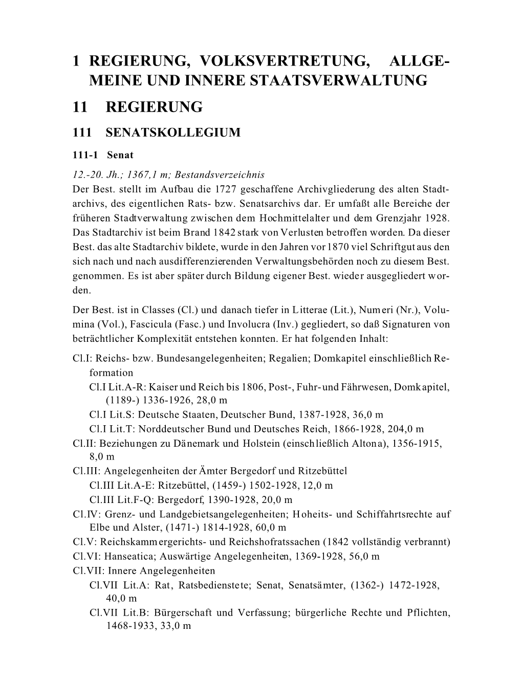 1 Regierung, Volksvertretung, Allge- Meine Und Innere Staatsverwaltung 11 Regierung 111 Senatskollegium