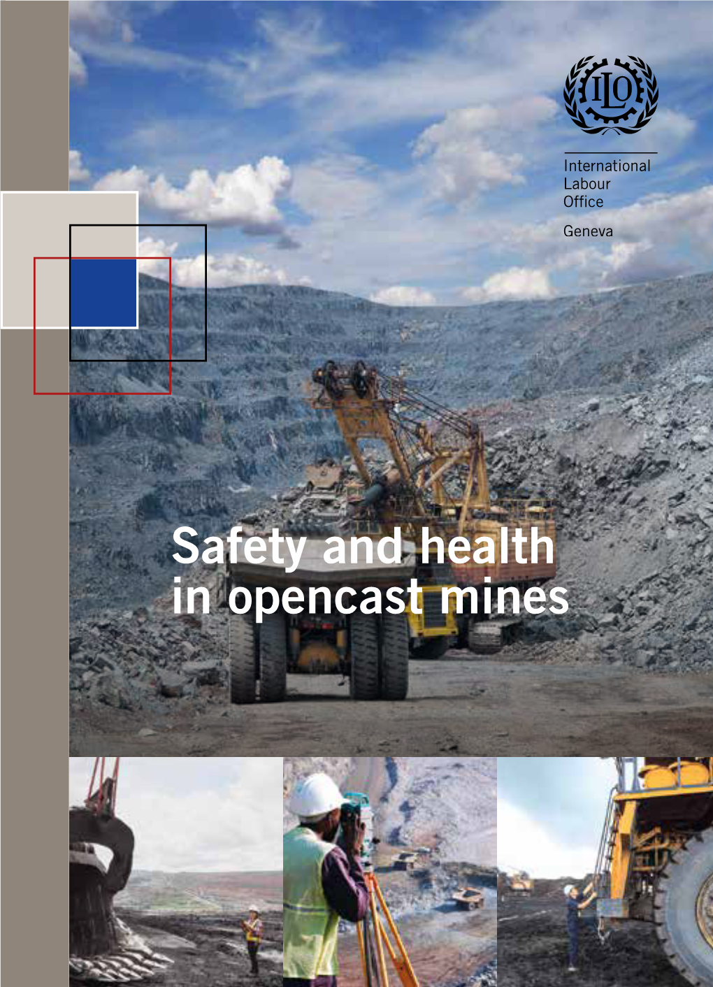 Safety and Health in Opencast Mines Safety and Health in Opencast Mines