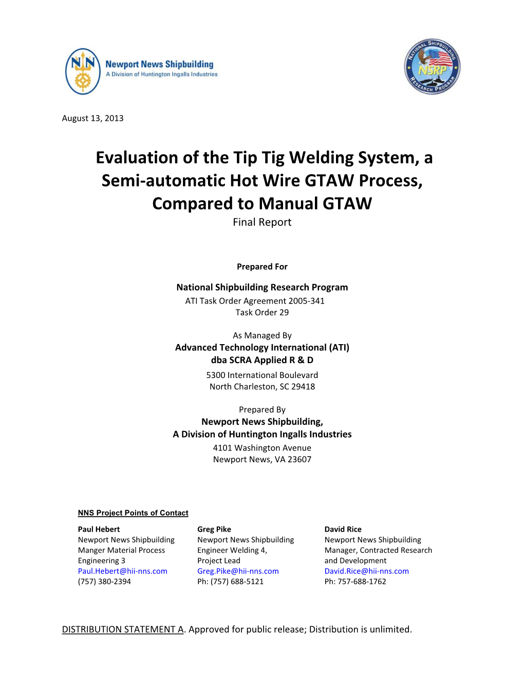 Evaluation of the Tip Tig Welding System, a Semi-Automatic Hot Wire GTAW Process, Compared to Manual GTAW SECURITY CLASSIFICATION NO