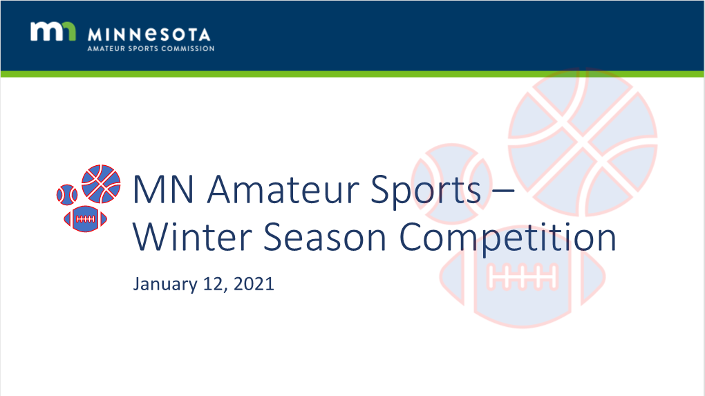 MN Amateur Sports – Winter Season Competition January 12, 2021 Today’S Invitees