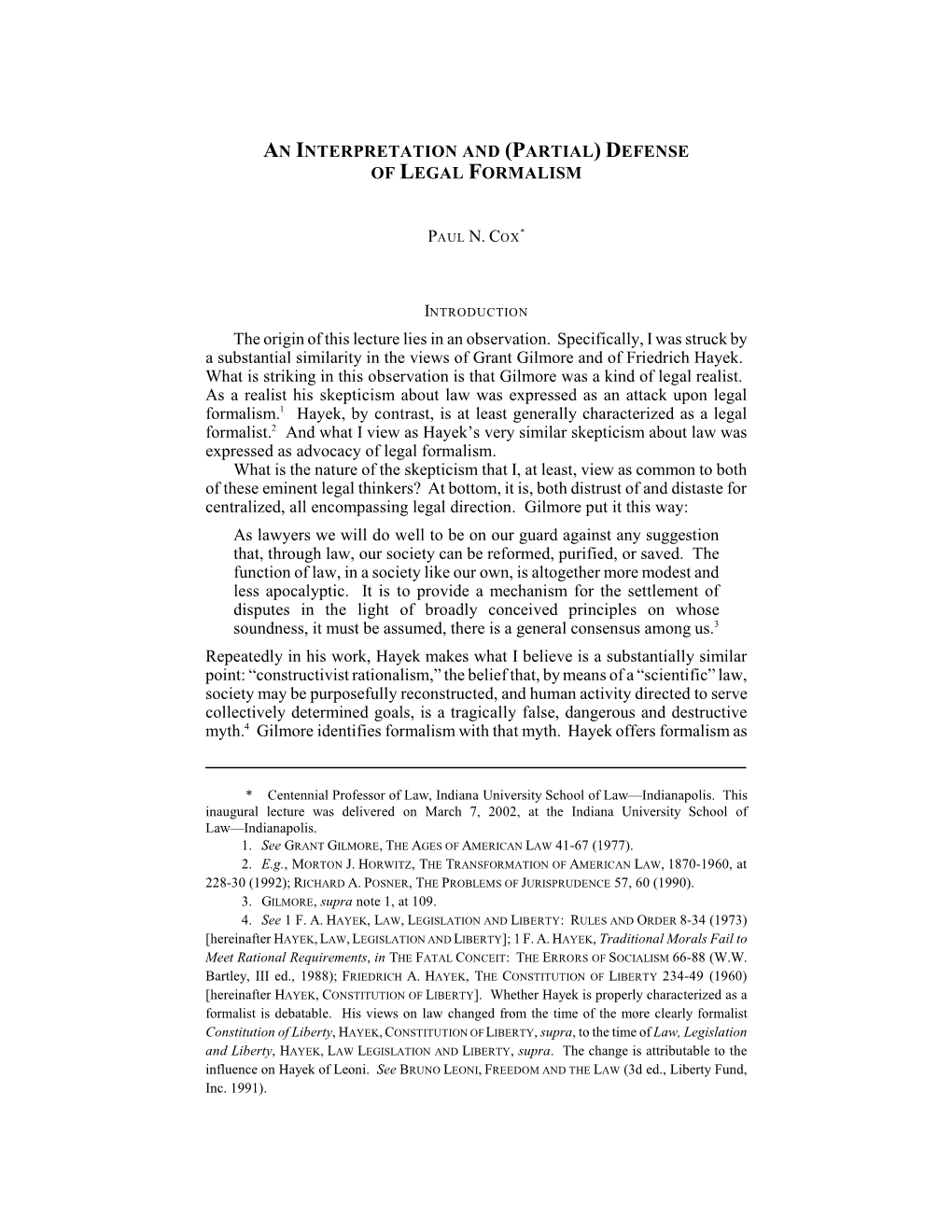 AN INTERPRETATION and (PARTIAL) DEFENSE of LEGAL FORMALISM the Origin of This Lecture Lies in an Observation. Specifically