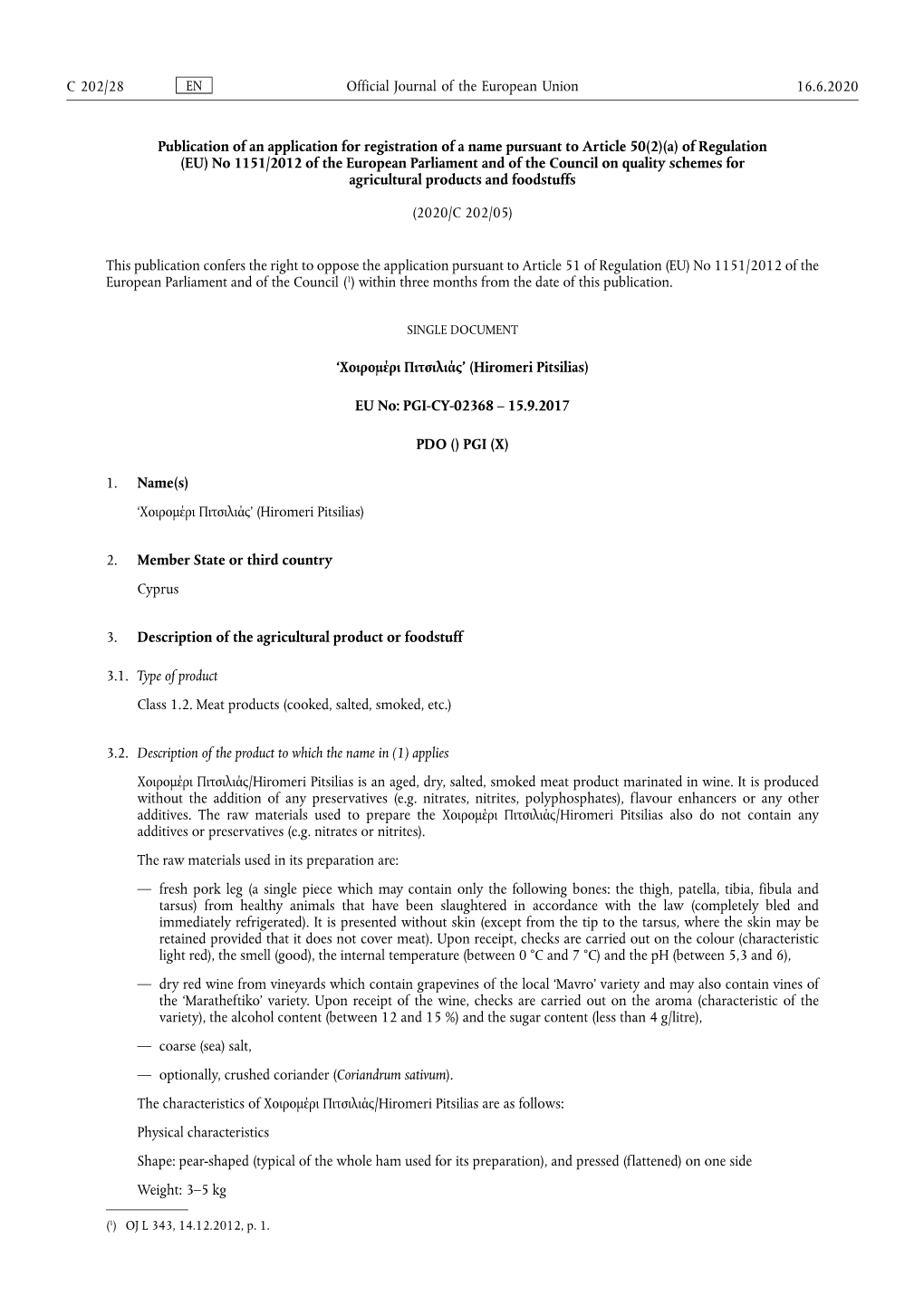 (A) of Regulation (EU) No 1151/2012 of the European Parliament and of the Council on Quality Schemes for Agricultural Products and Foodstuffs