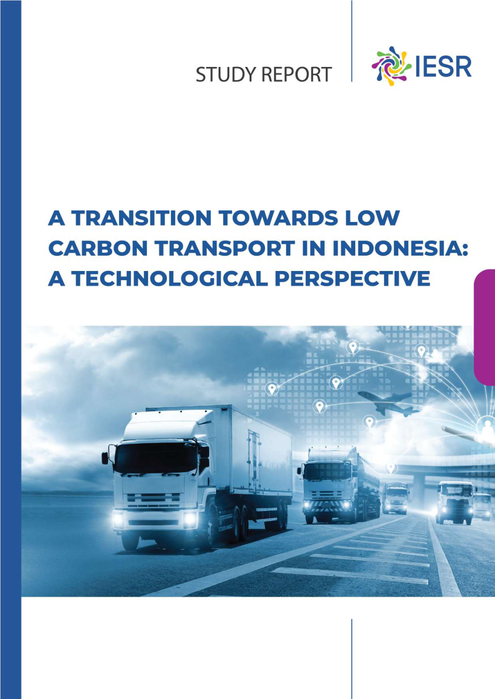 A Transition Towards Low Carbon Transportation a Transition Towards Low Carbon Transport 2 in Indonesia: a Technological Perspective