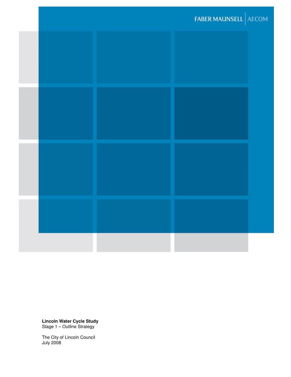 Lincoln Water Cycle Study Stage 1 – Outline Strategy