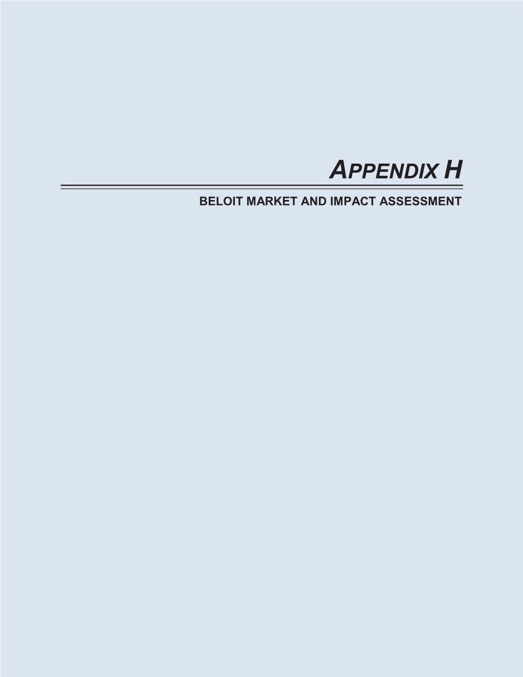 Appendix H – Beloit Market and Impact Assessment