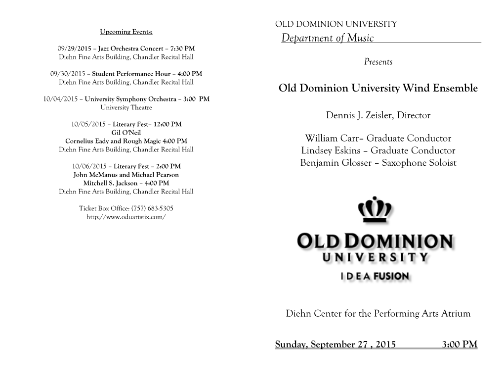 Old Dominion University Wind Ensemble 10/04/2015 – University Symphony Orchestra – 3:00 PM University Theatre Dennis J