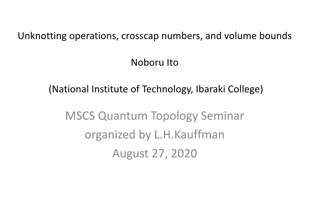 MSCS Quantum Topology Seminar Organized by L.H.Kauffman August 27, 2020 Main Result 1