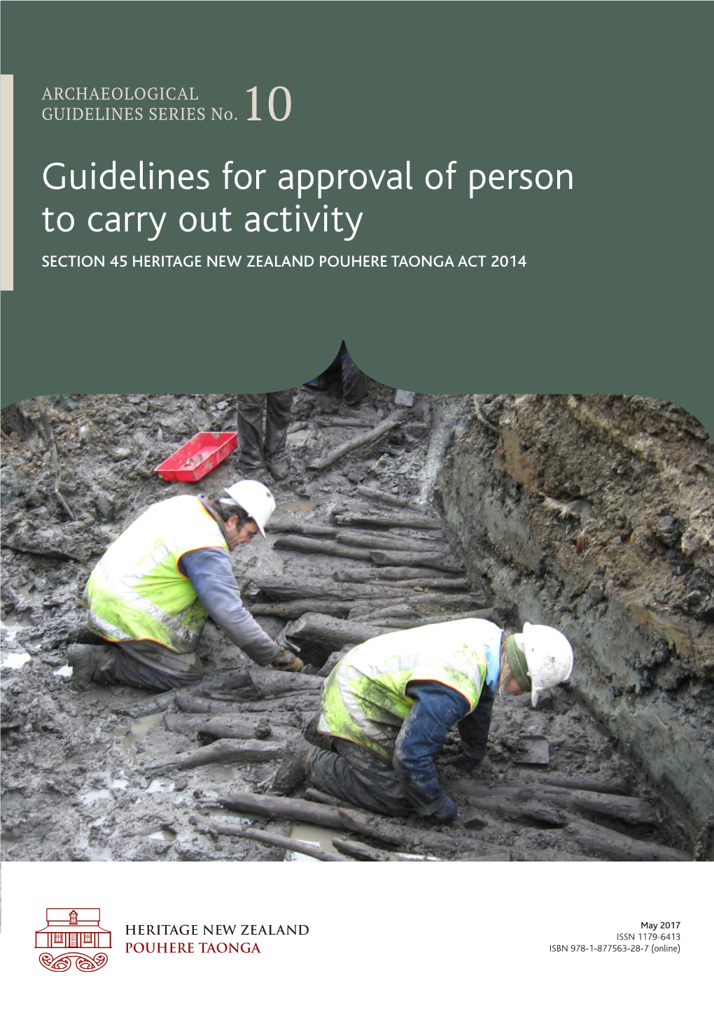 Guidelines for Approval of Person to Carry out Activity SECTION 45 HERITAGE NEW ZEALAND POUHERE TAONGA ACT 2014