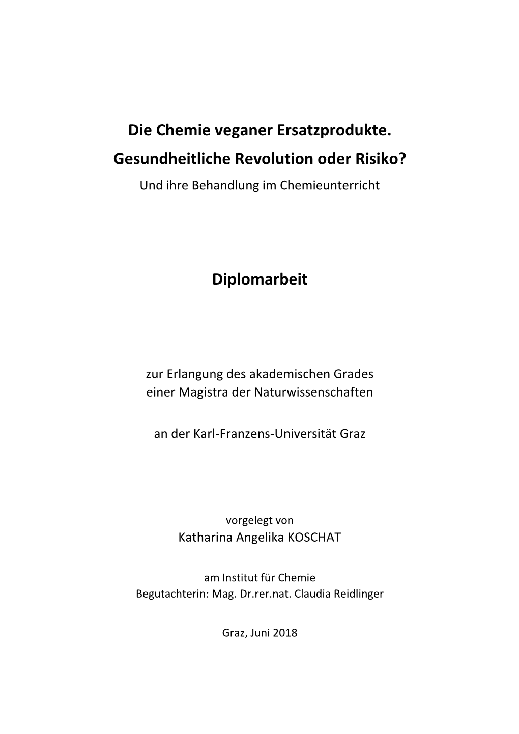 Die Chemie Veganer Ersatzprodukte. Gesundheitliche Revolution Oder Risiko? Und Ihre Behandlung Im Chemieunterricht