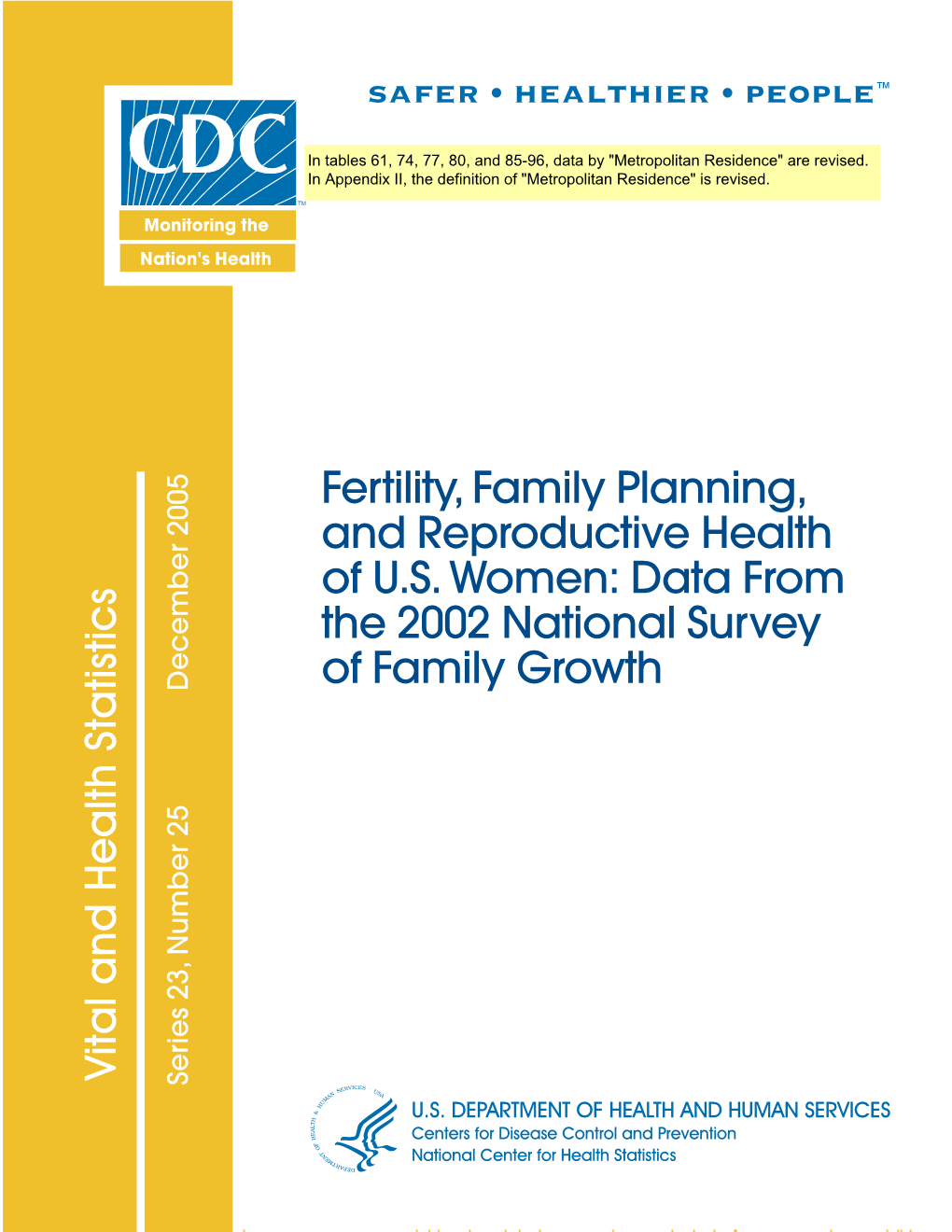 Fertility, Family Planning, and Reproductive Health of U.S. Women: Data from the 2002 National Survey of Family Growth