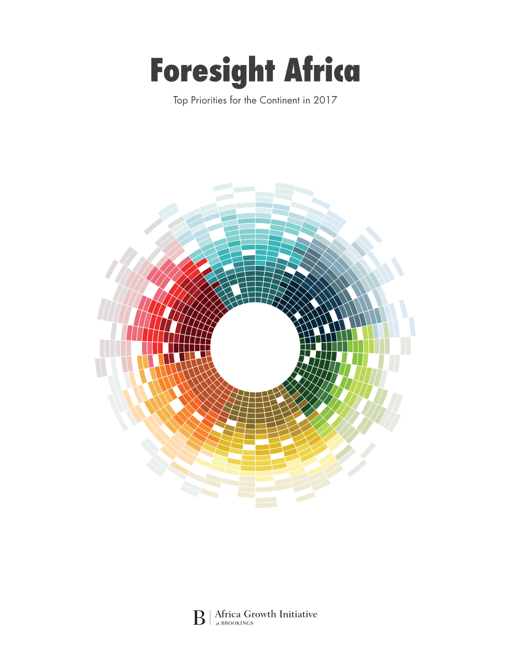 Foresight Africa Top Priorities for the Continent in 2017 Foresight Africa Top Priorities for the Continent in 2017