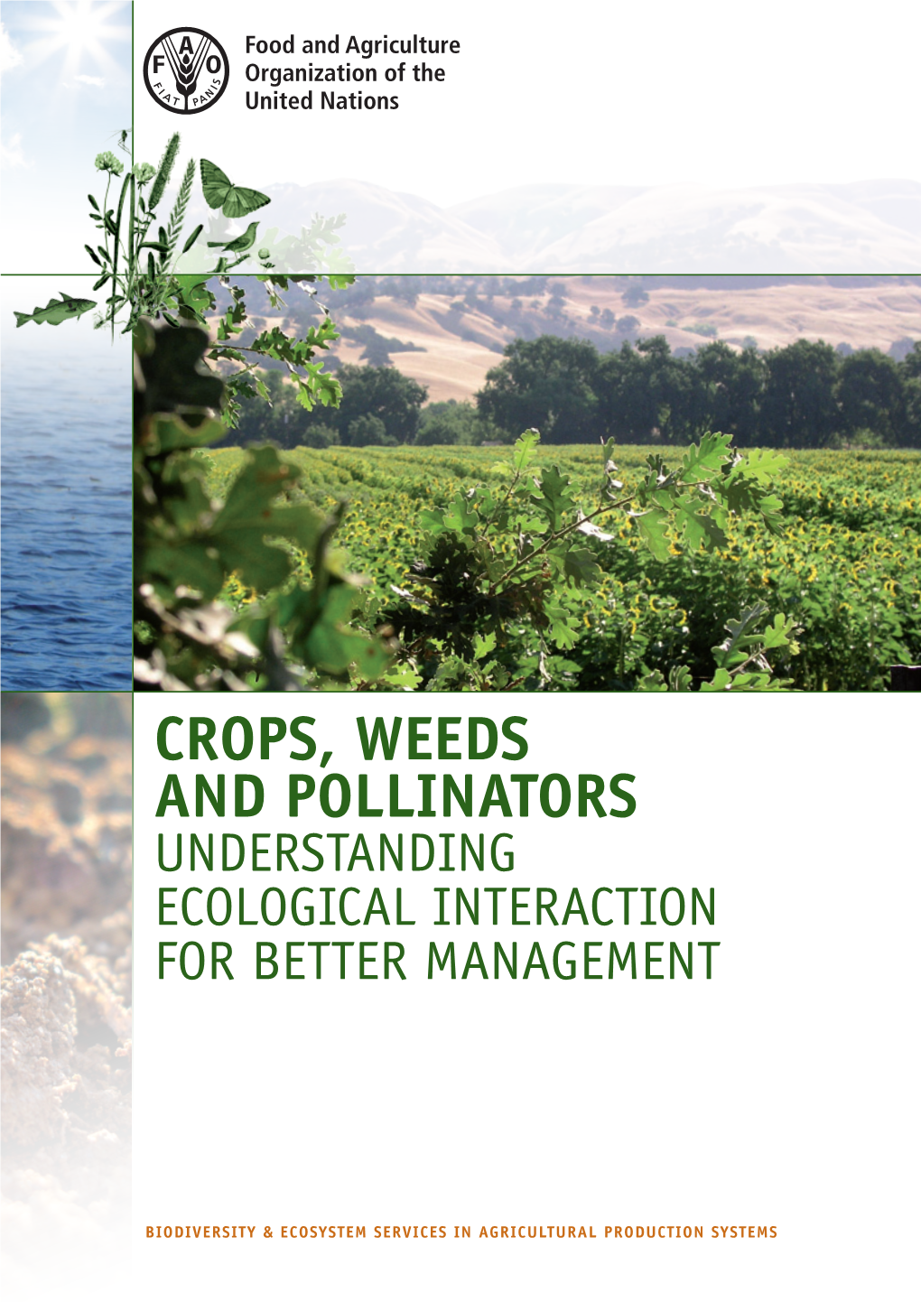 Crops, Weeds and Pollinators Understanding Ecological Interaction for Better Management