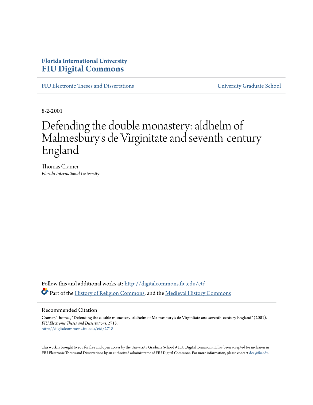 Defending the Double Monastery: Aldhelm of Malmesbury's De Virginitate and Seventh-Century England Thomas Cramer Florida International University