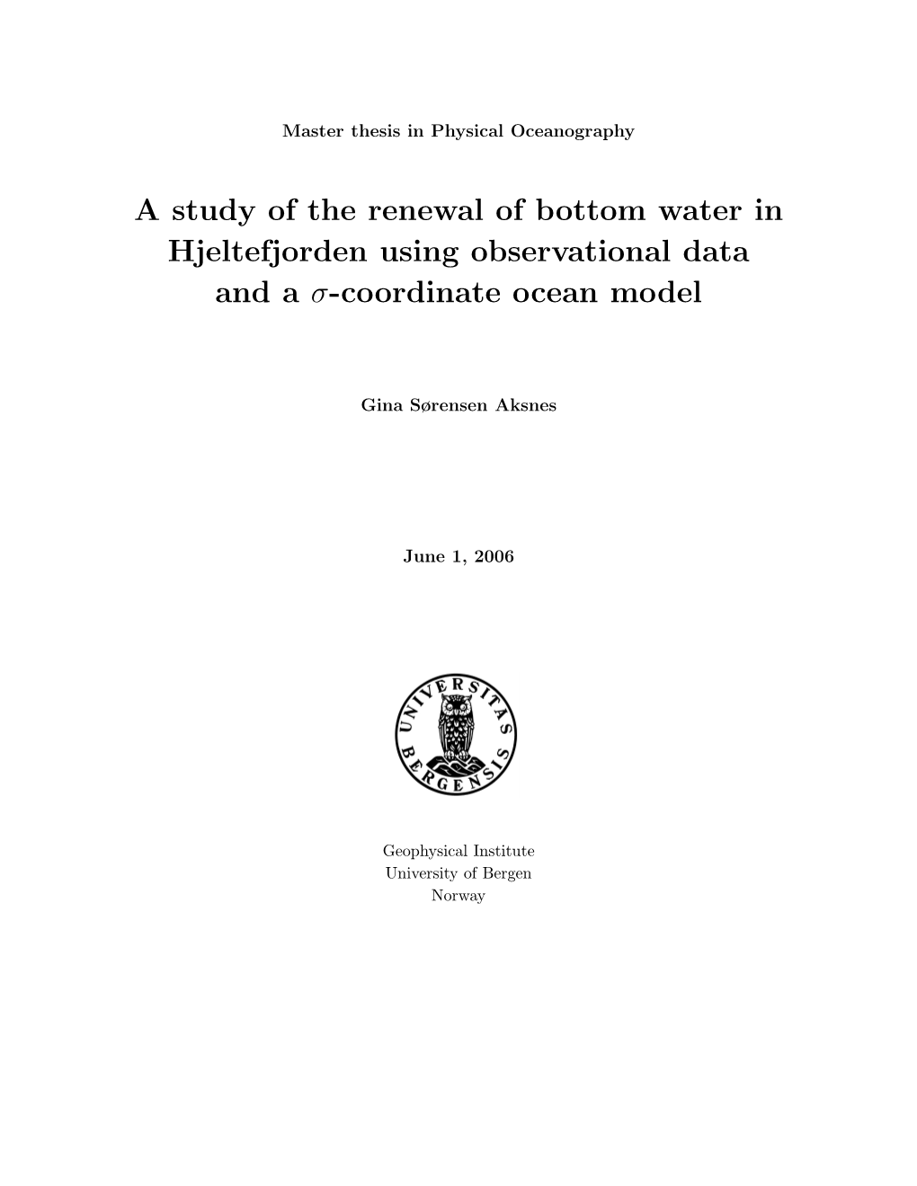 A Study of the Renewal of Bottom Water in Hjeltefjorden Using Observational Data and a Σ-Coordinate Ocean Model