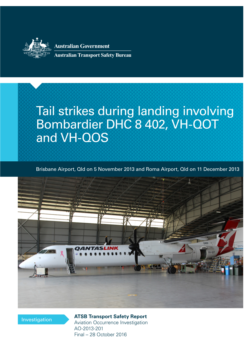 Tail Strikes During Landing Involving Bombardier DHC 8 402, VH-QOT
