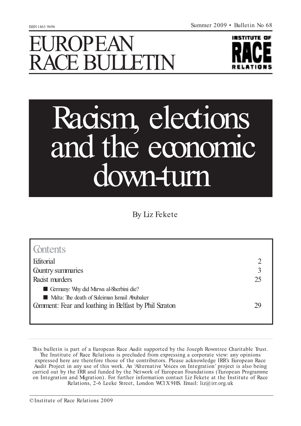 Racism, Elections and the Economic Down-Turn