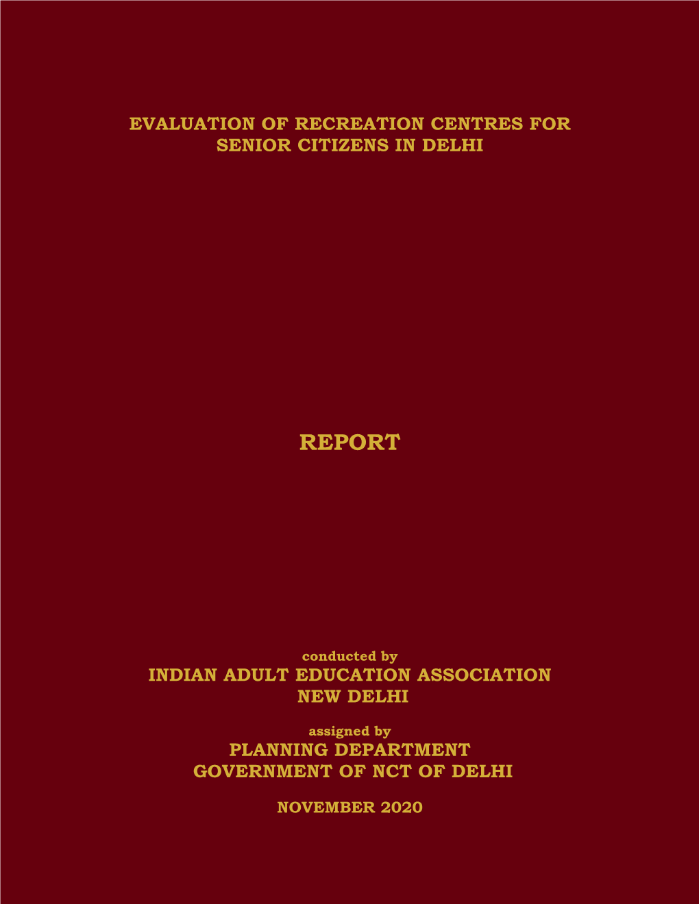 Evaluation of Recreation Centres for Senior Citizens in Delhi