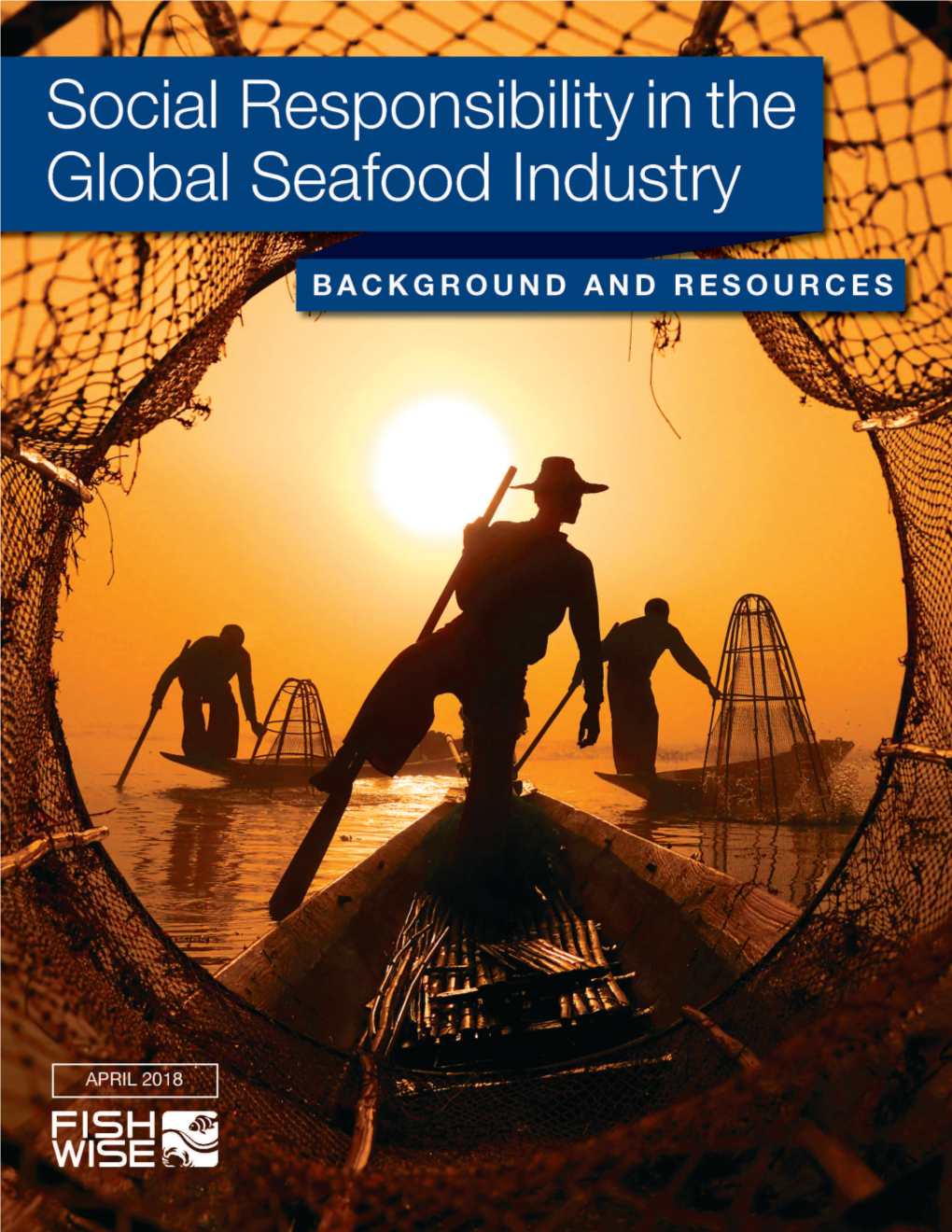 Social Responsibility in the Global Seafood Industry: Background and Resources