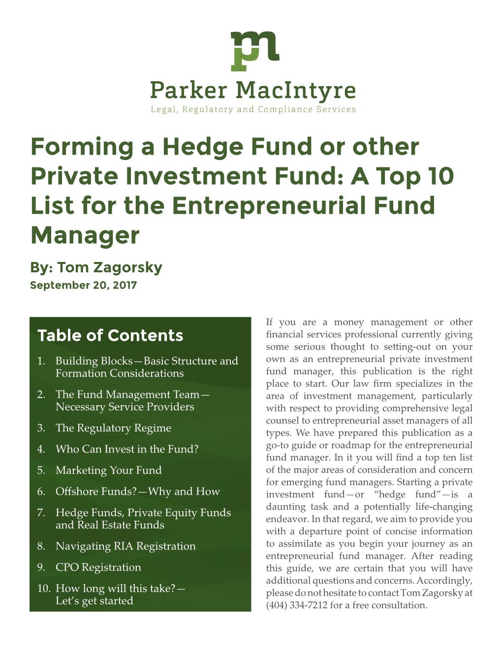 Forming a Hedge Fund Or Other Private Investment Fund: a Top 10 List for the Entrepreneurial Fund Manager By: Tom Zagorsky September 20, 2017