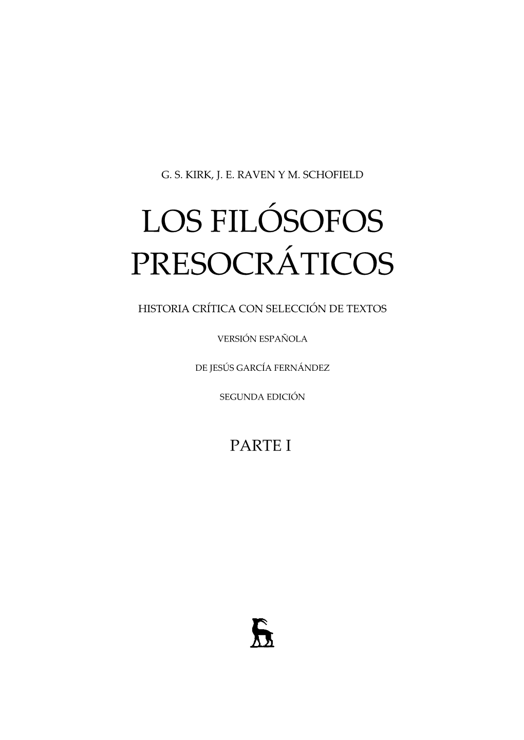 G.S. Kirk Y J.E. Raven Los Filósofos Presocráticos