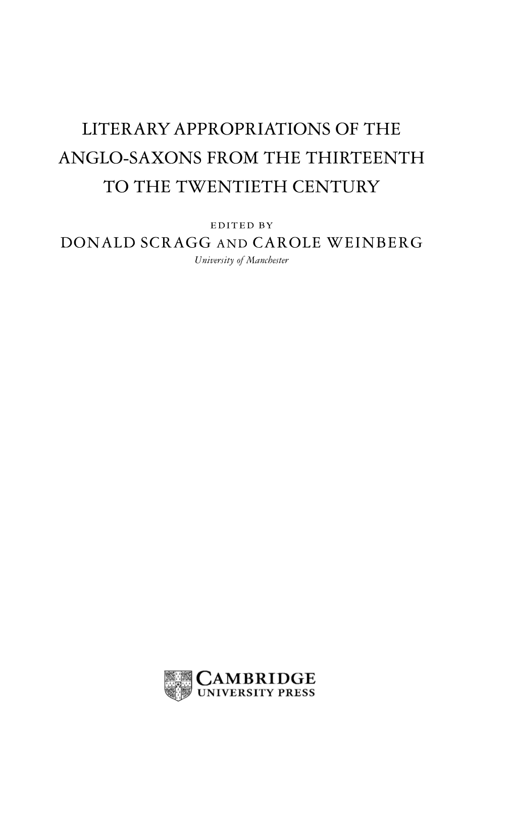 Literary Appropriations of the Anglo-Saxons from the Thirteenth to the Twentieth Century