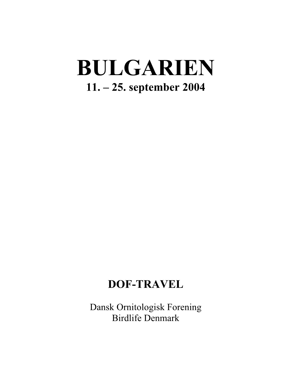 Bulgarien 11-25/9 2004