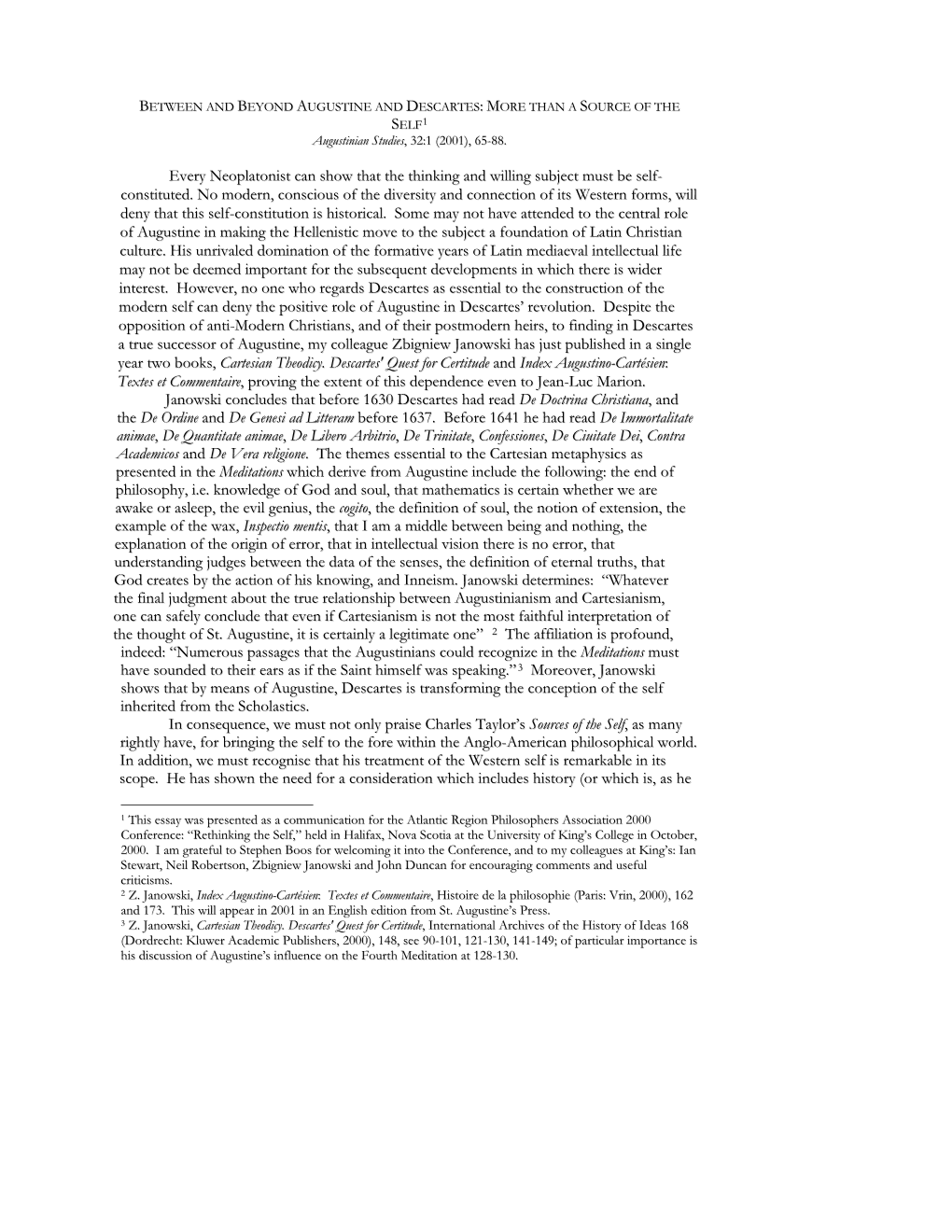 BETWEEN and BEYOND AUGUSTINE and DESCARTES: MORE THAN a SOURCE of the SELF1 Augustinian Studies, 32:1 (2001), 65-88