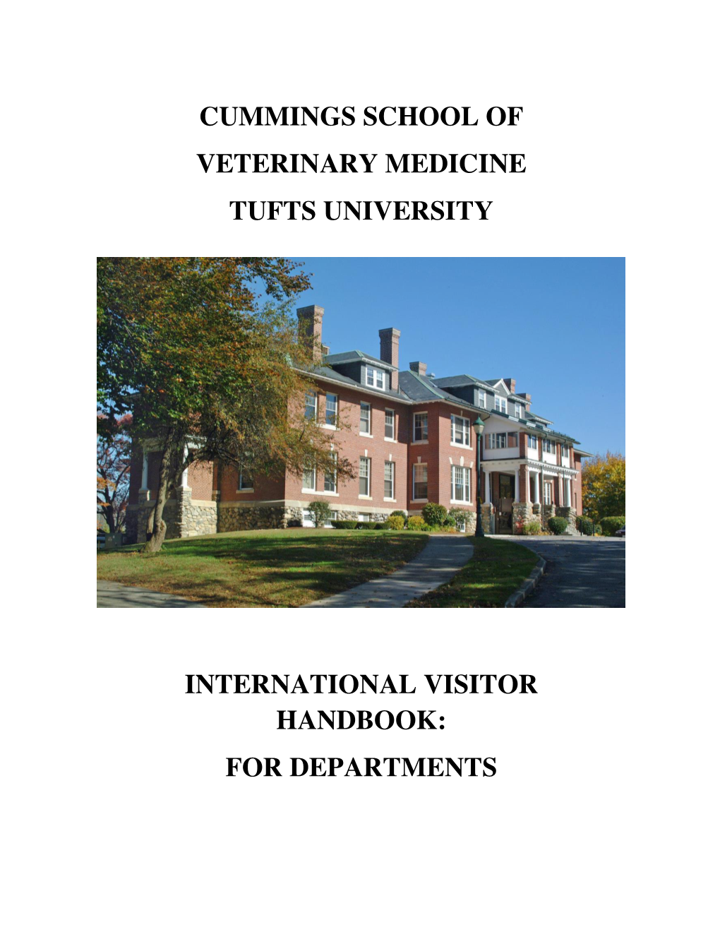 Cummings School of Veterinary Medicine Tufts University International Visitor Handbook: for Departments