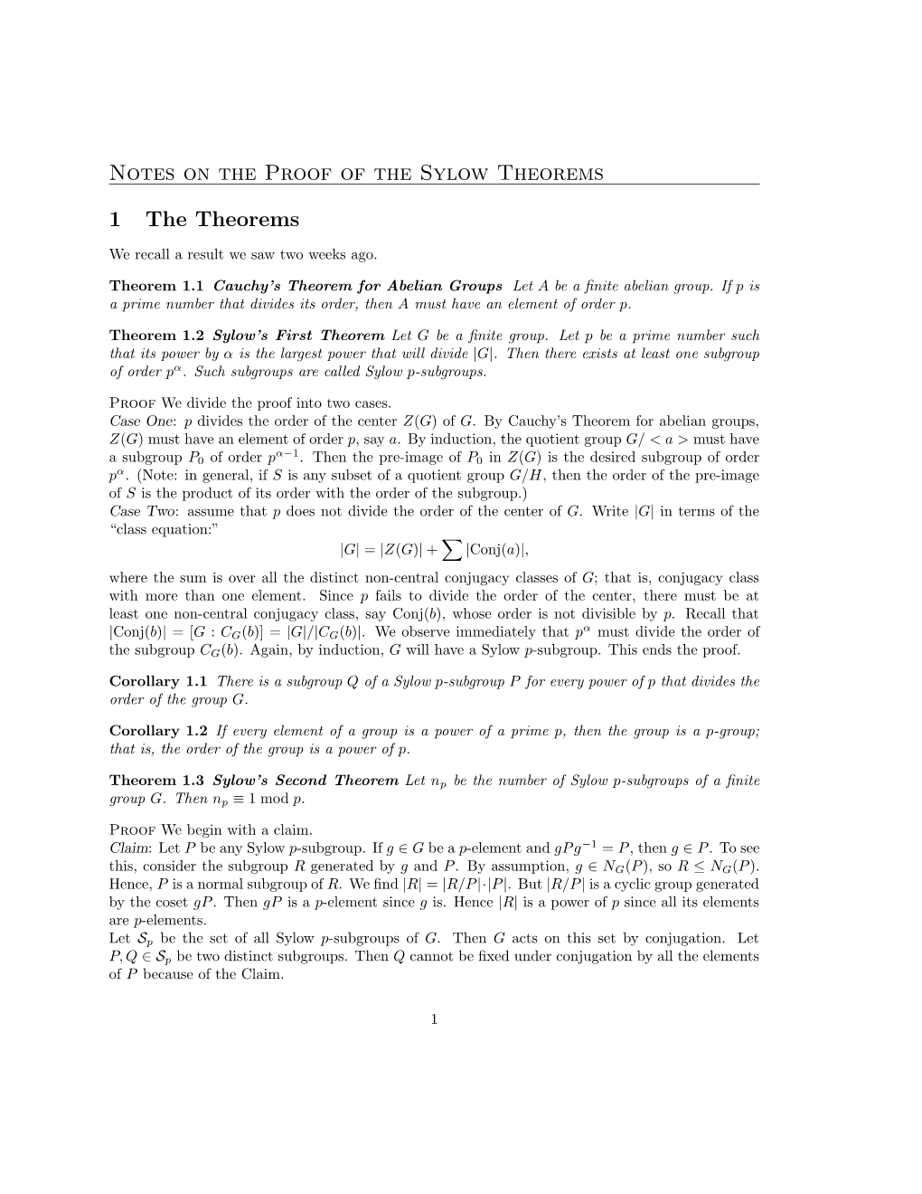 Notes on the Proof of the Sylow Theorems 1 the Theorems