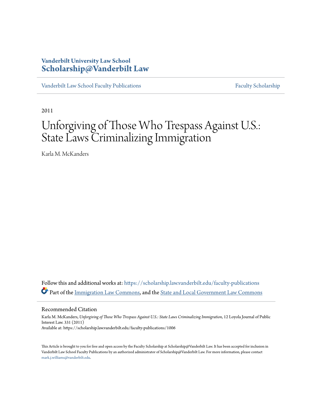 Unforgiving of Those Who Trespass Against U.S.: State Laws Criminalizing Immigration Karla M
