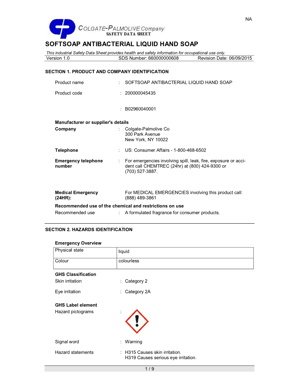 SOFTSOAP ANTIBACTERIAL LIQUID HAND SOAP This Industrial Safety Data Sheet Provides Health and Safety Information for Occupational Use Only