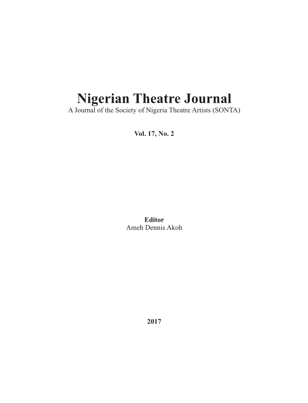 Nigerian Theatre Journal a Journal of the Society of Nigeria Theatre Artists (SONTA)