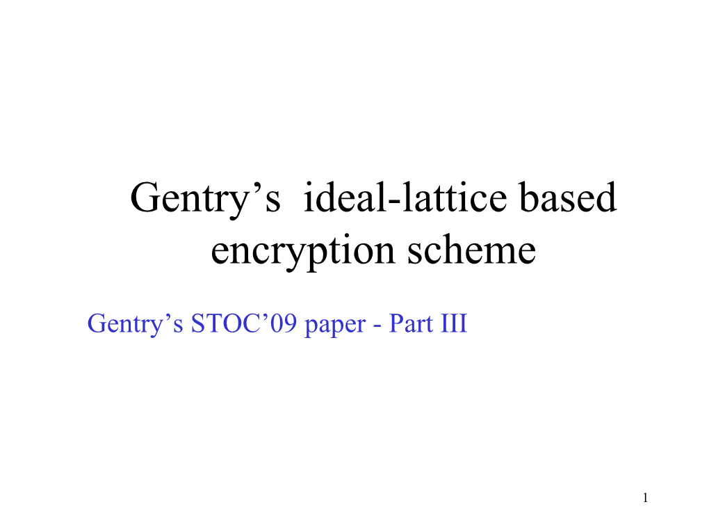 Gentry's Ideal-Lattice Based Encryption Scheme