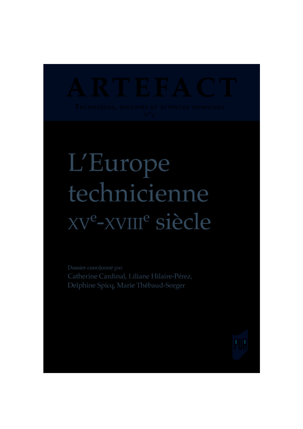 Artefact, 4 | 2016, « L’Europe Technicienne, Xve-Xviiie Siècle » [En Ligne], Mis En Ligne Le 07 Juillet 2017, Consulté Le 24 Septembre 2020