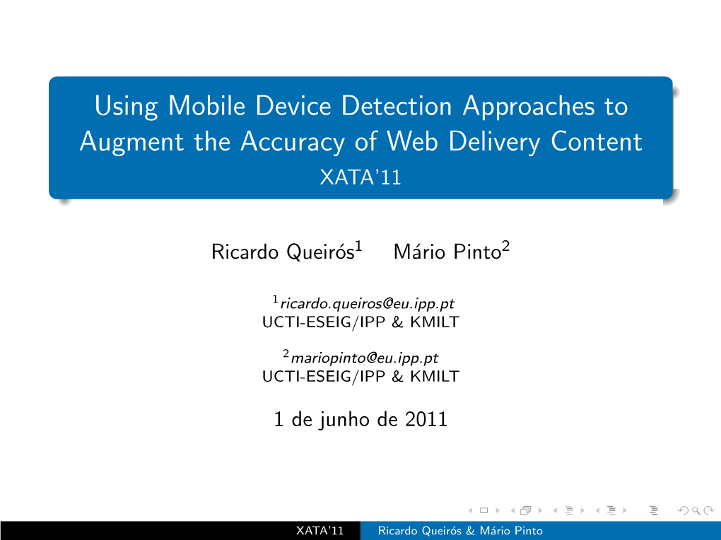 Using Mobile Device Detection Approaches to Augment the Accuracy of Web Delivery Content XATA’11