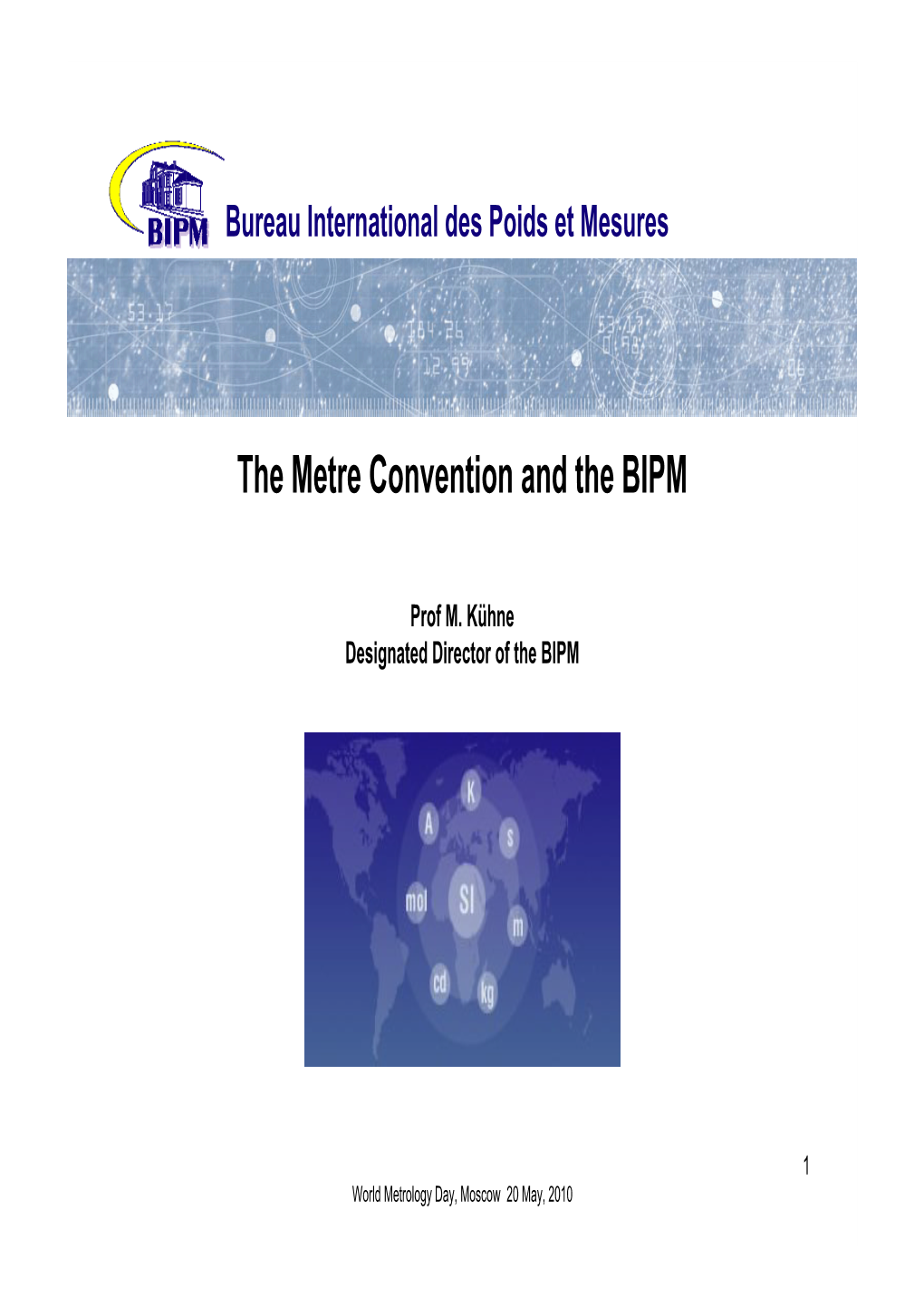 The Metre Convention and the BIPM