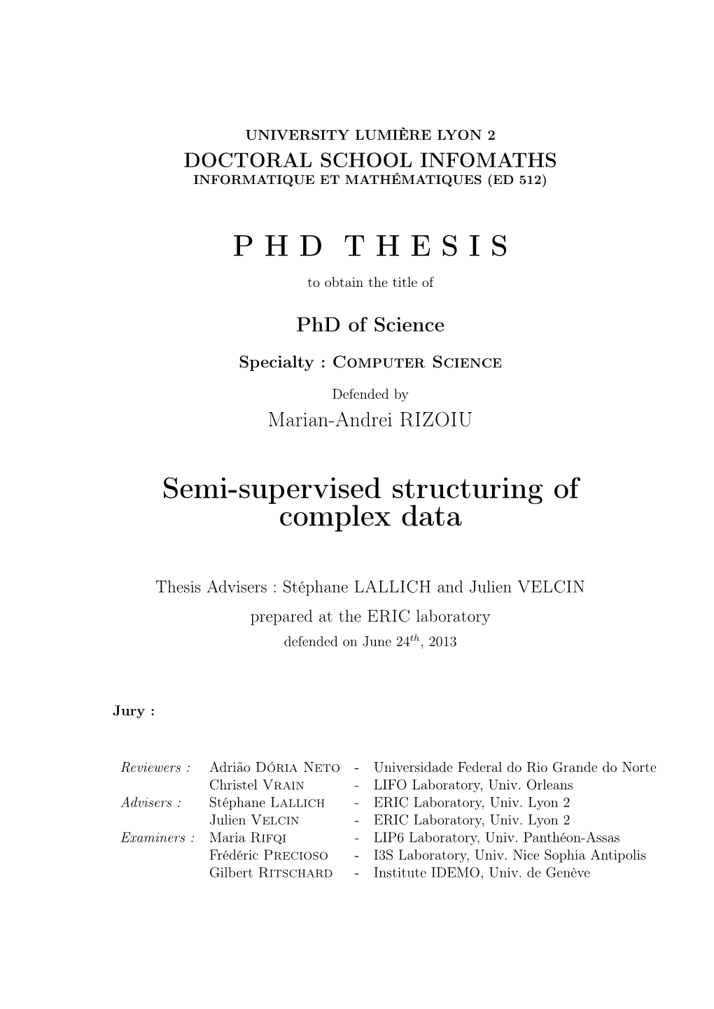 Semi-Supervised Structuring of Complex Data