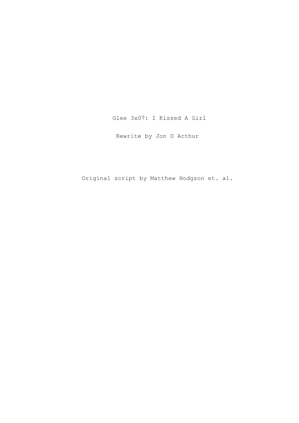 Glee 3X07: I Kissed a Girl Rewrite by Jon D Arthur Original Script By