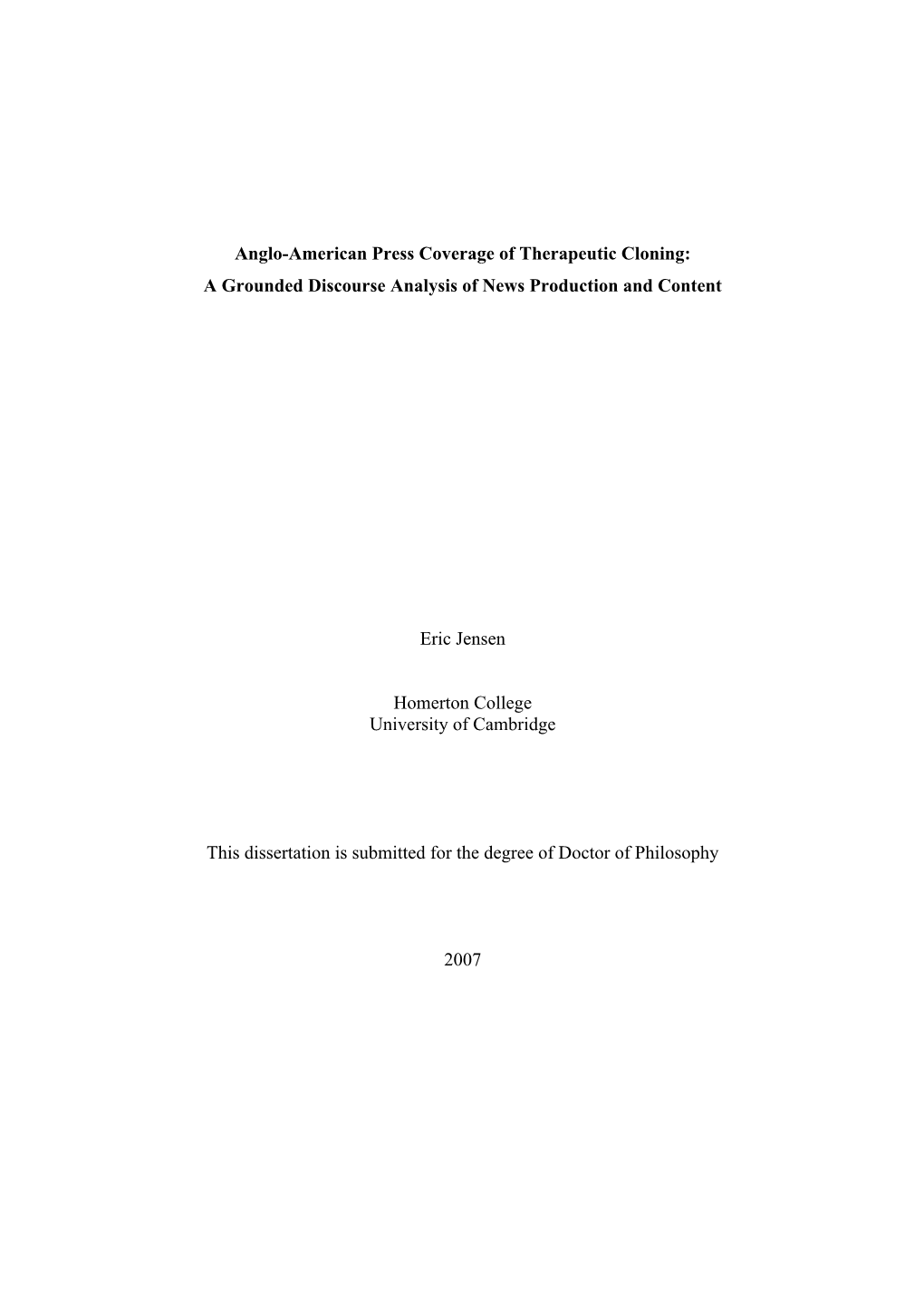 Anglo-American Press Coverage of Therapeutic Cloning: a Grounded Discourse Analysis of News Production and Content Eric Jensen