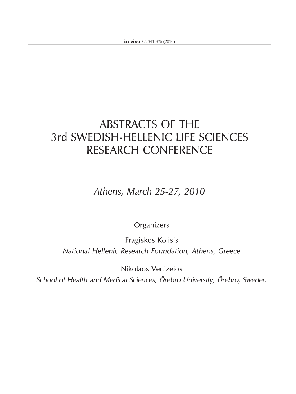 ABSTRACTS of the 3Rd SWEDISH-HELLENIC LIFE SCIENCES RESEARCH CONFERENCE