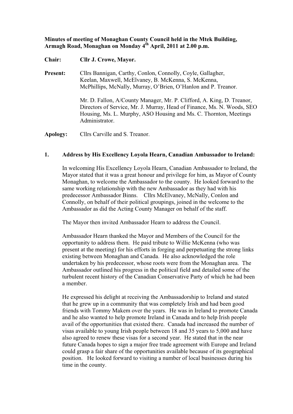 Minutes of Meeting of Monaghan County Council Held in the Mtek Building, Armagh Road, Monaghan on Monday 4Th April, 2011 at 2.00 P.M