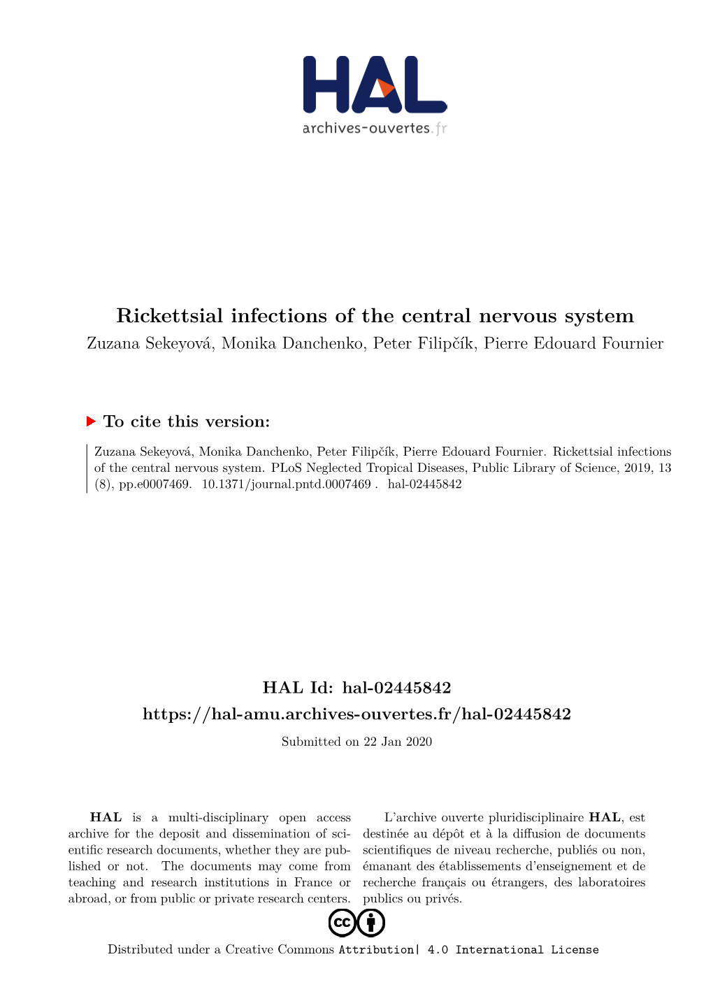 Rickettsial Infections of the Central Nervous System Zuzana Sekeyová, Monika Danchenko, Peter Filipčík, Pierre Edouard Fournier