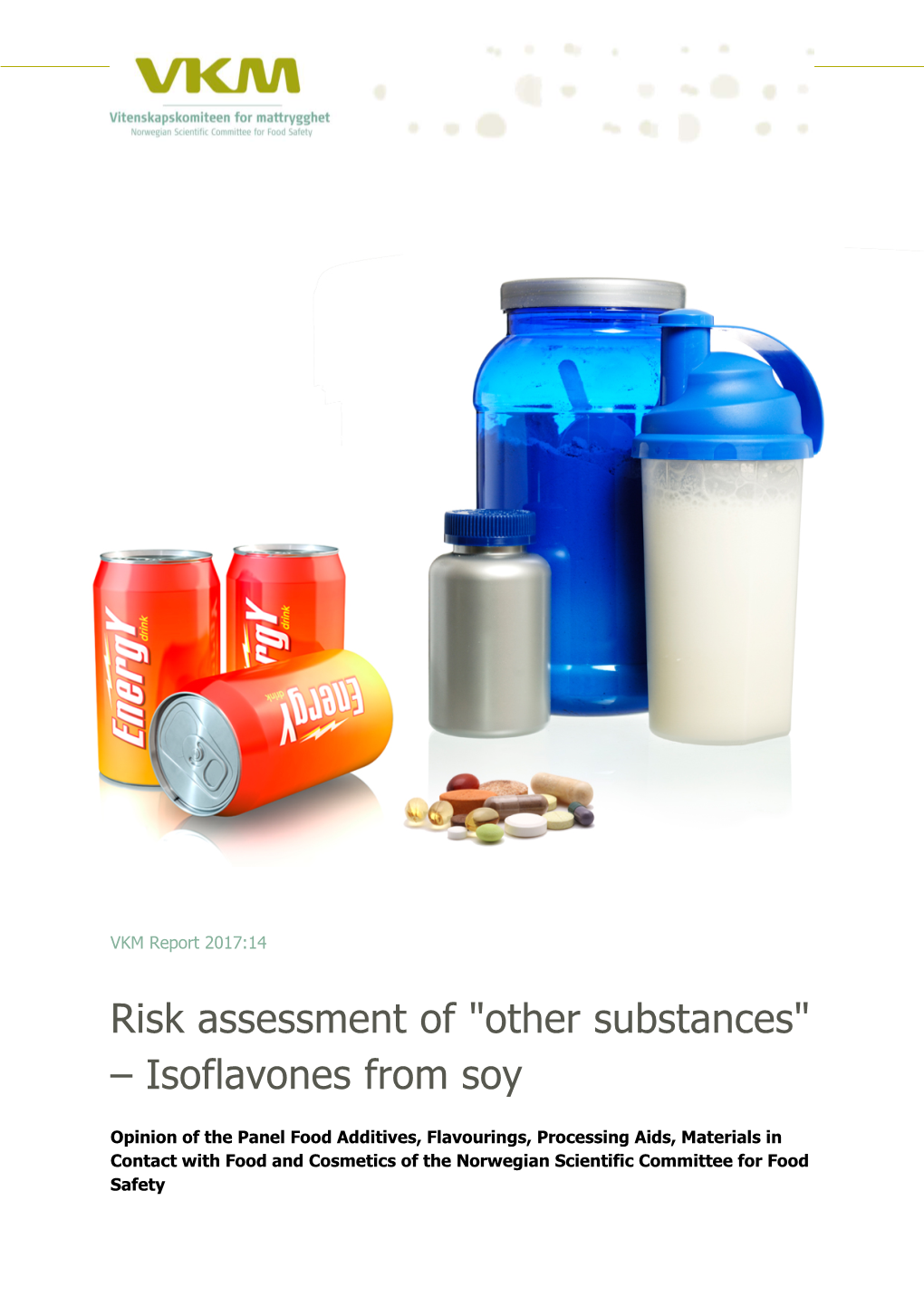 Risk Assessment of "Other Substances" – Isoflavones from Soy