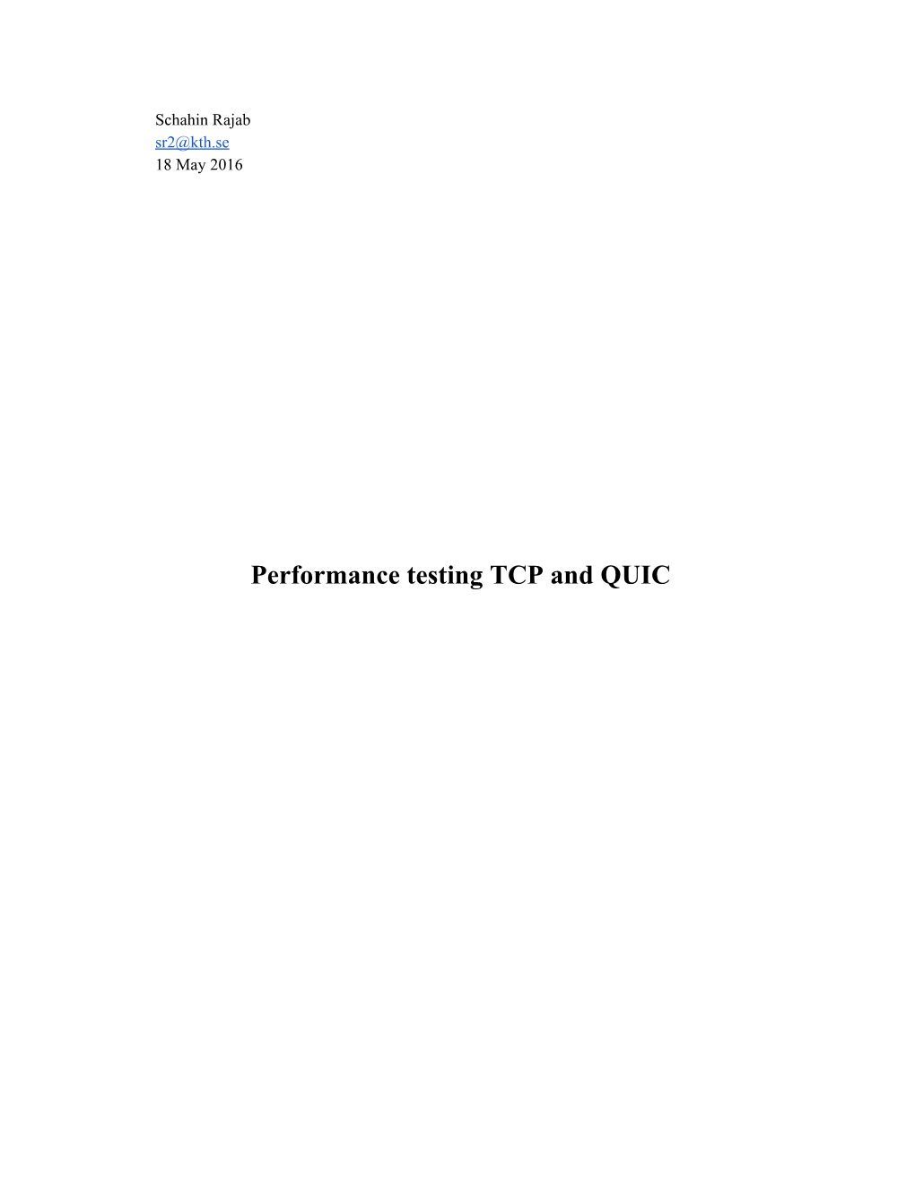 Performance Testing TCP and QUIC