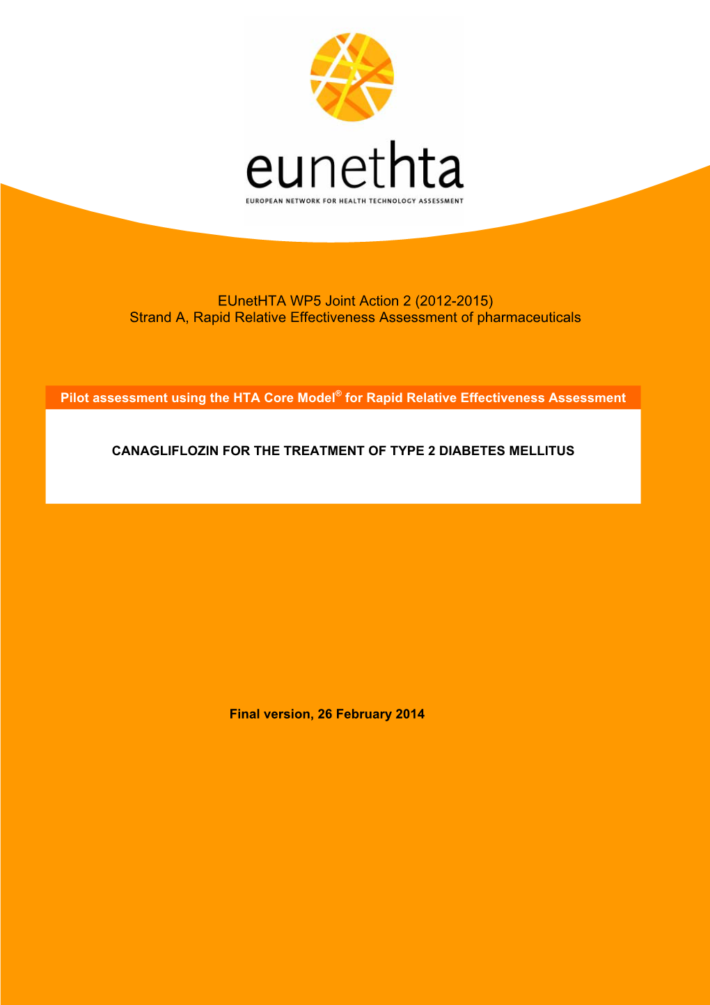 Eunethta WP5 Joint Action 2 (2012-2015) Strand A, Rapid Relative Effectiveness Assessment of Pharmaceuticals
