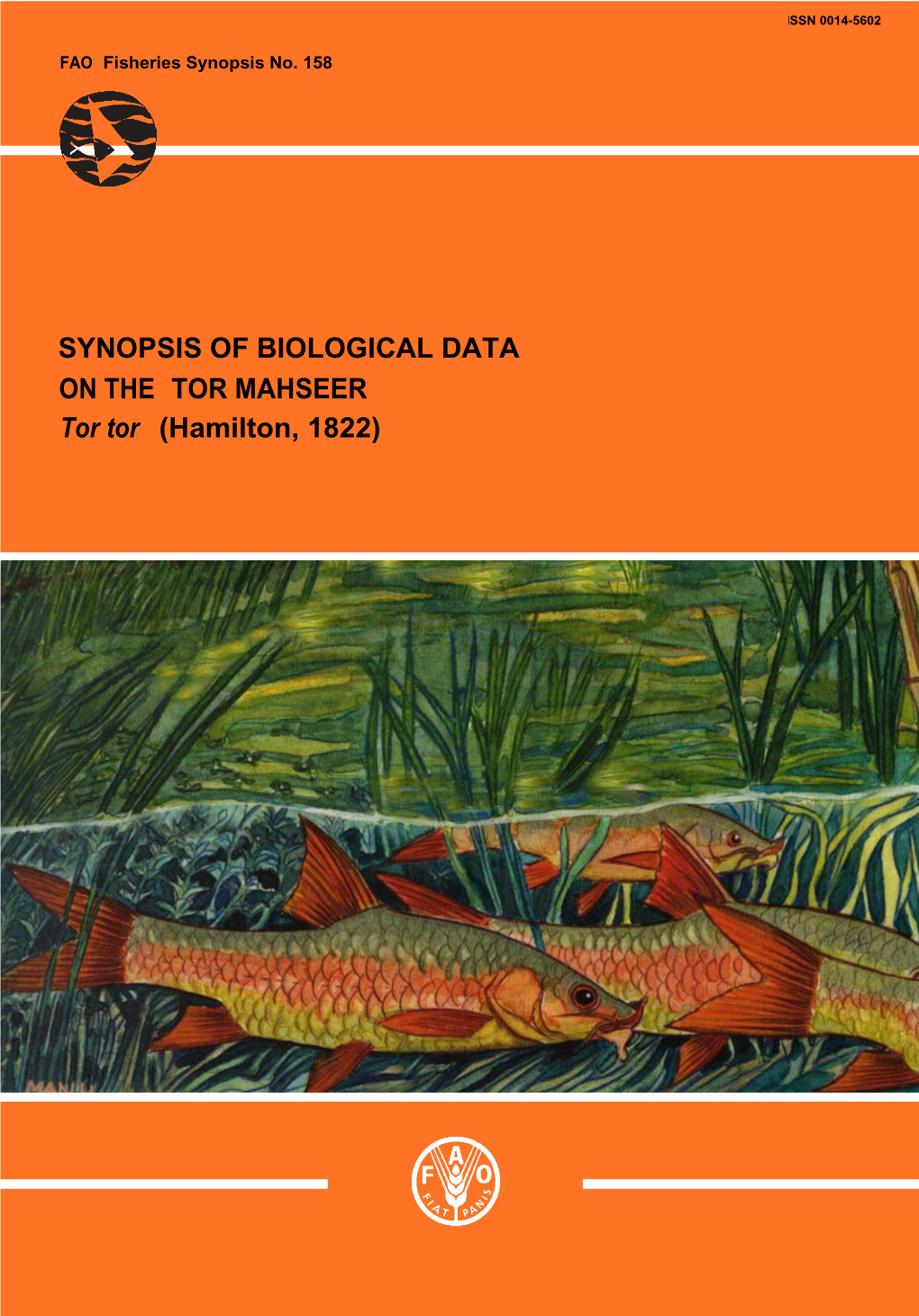 SYNOPSIS of BIOLOGICAL DATA on the TOR MAHSEER Tor Tor (Hamilton, 1822) FAO Fisheries Synop Sis No