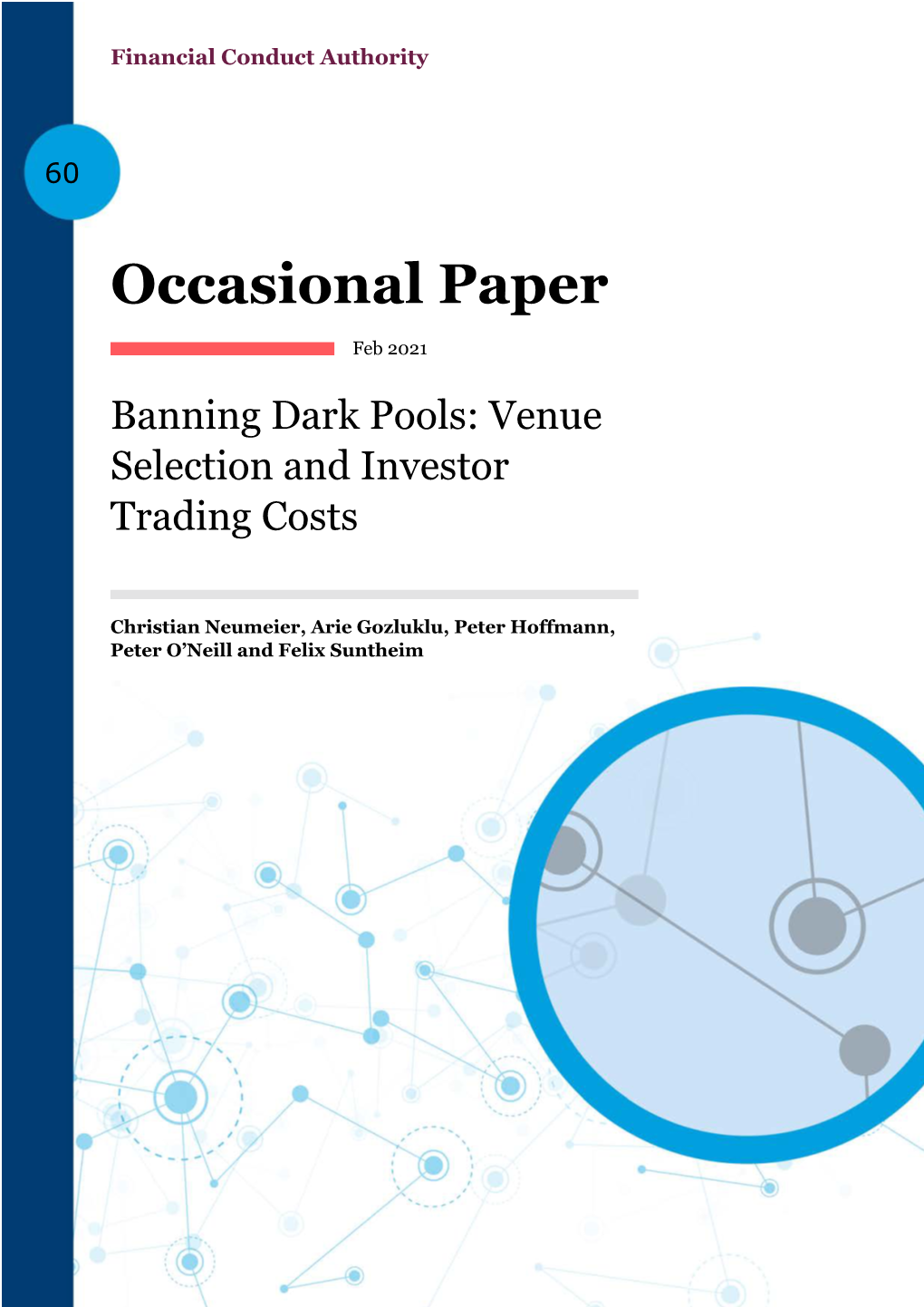 Occasional Paper 60: Banning Dark Pools: Venue Selection and Investor Trading Costs