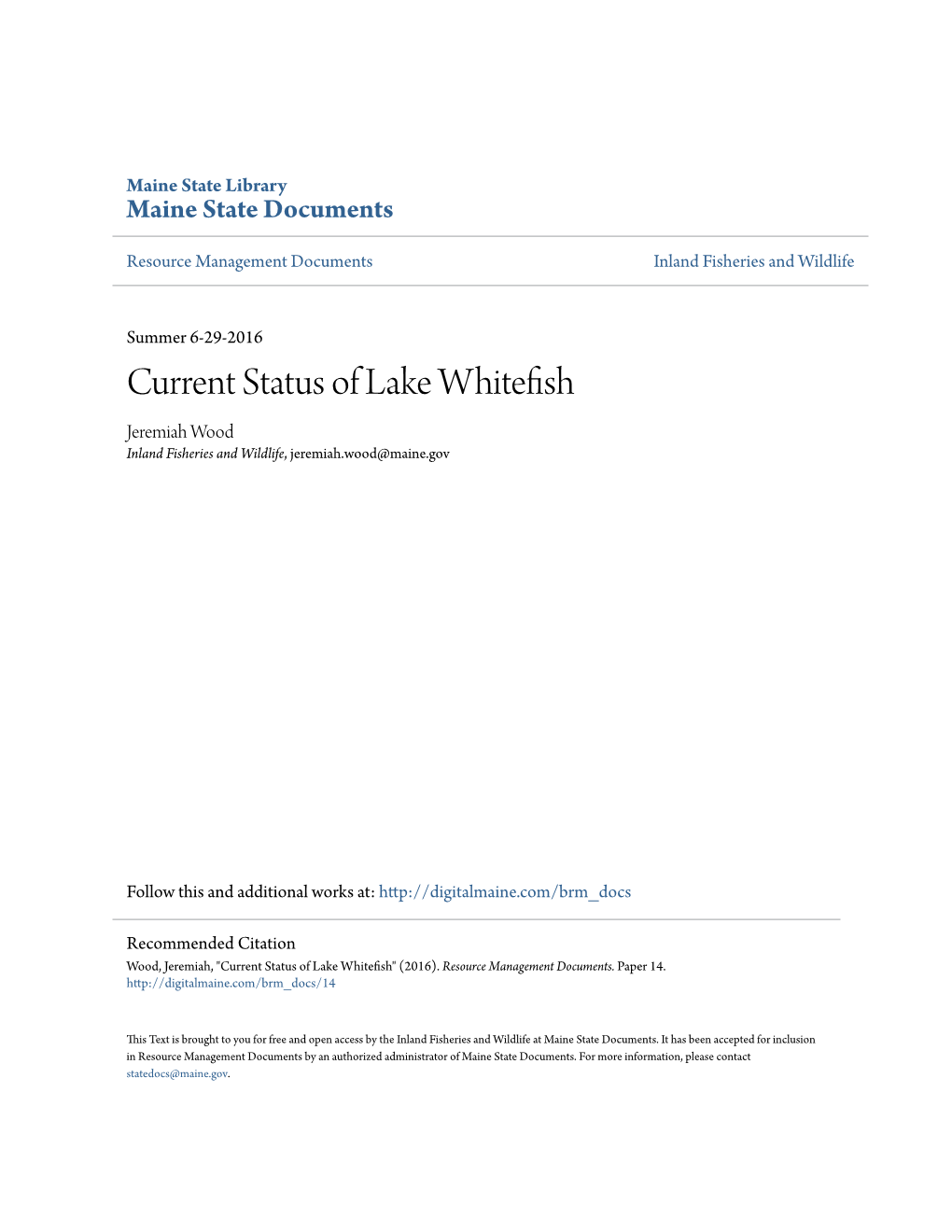 Current Status of Lake Whitefish Jeremiah Wood Inland Fisheries and Wildlife, Jeremiah.Wood@Maine.Gov