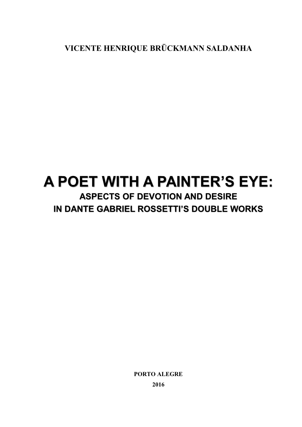 A Poet with a Painter's Eye: Aspects of Devotion and Desire in Dante Gabriel Rossetti's Double Works