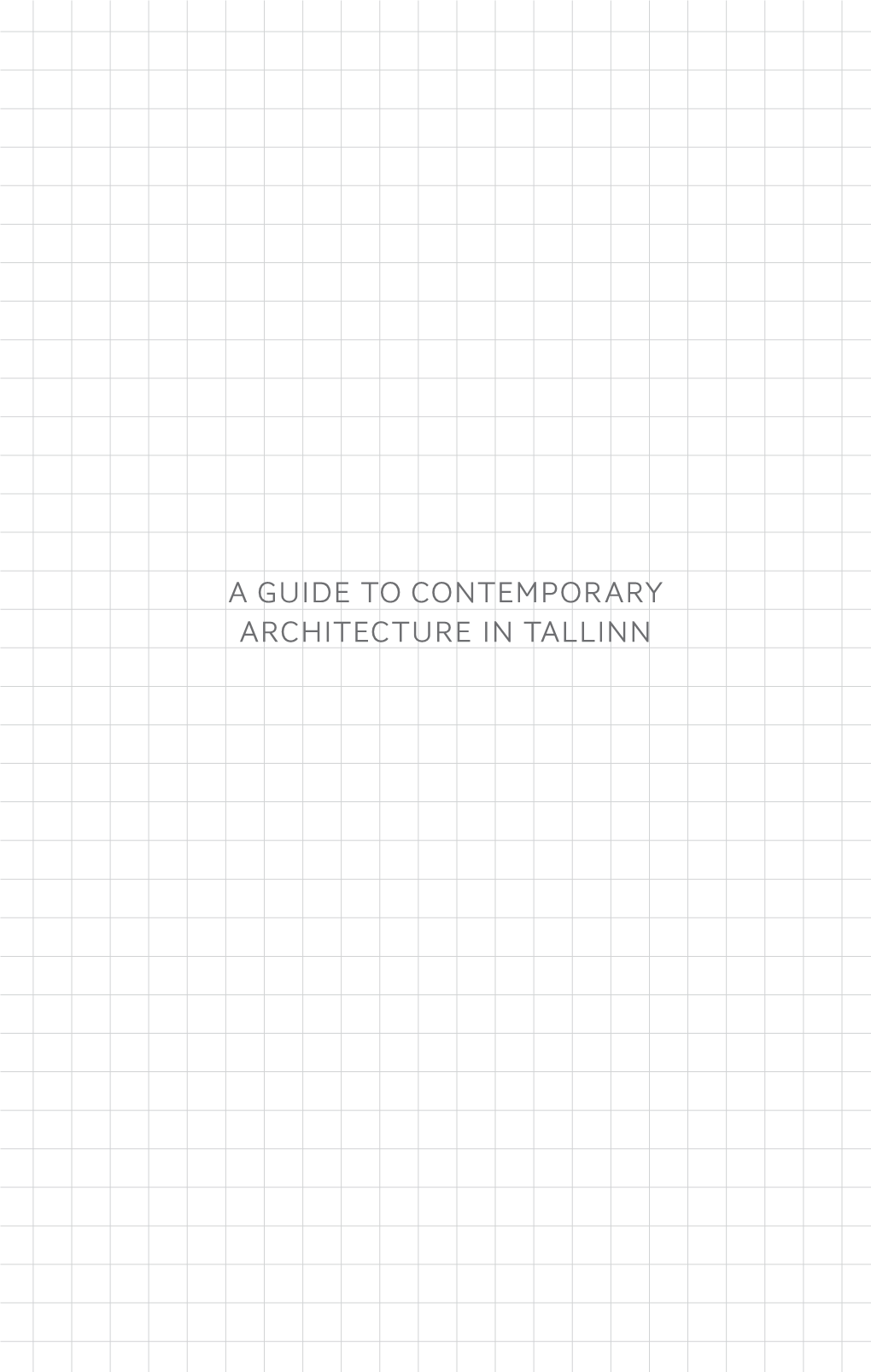 A Guide to Contemporary Architecture in Tallinn